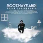 Babak Jahanbakhsh Roozhaye Abri